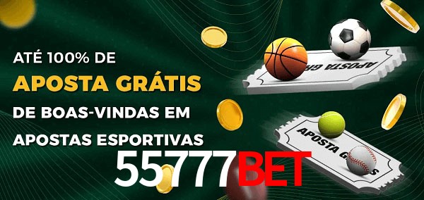 55777bet Ate 100% de Aposta Gratis